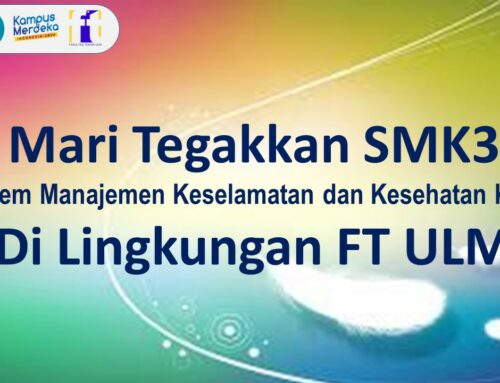 Tegakkan Budaya SMK3 di Lingkungan FT ULM