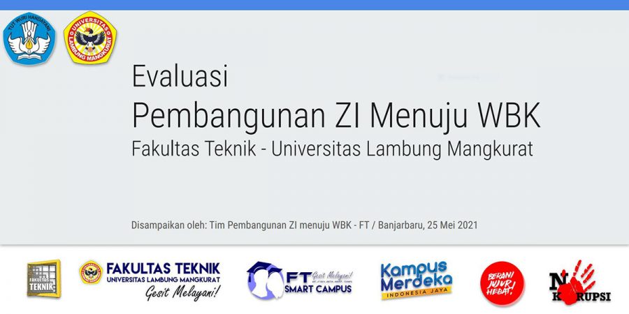 Paparan Evaluasi Pembangunan ZI Menuju WBK FT ULM (2021 - Mei)